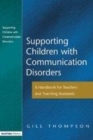 Image for Supporting communication disorders: a handbook for teachers and teaching assistants