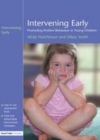 Image for Intervening early: promoting positive behaviour in young children