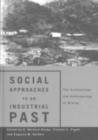 Image for Social approaches to an industrial past: the archaeology and anthropology of mining