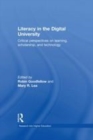 Image for Literacy in the digital university: critical perspectives on learning, scholarship, and technology