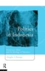 Image for Politics in Indonesia: Democracy, Islam and the Ideology of Tolerance