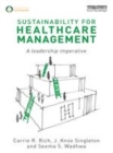 Image for Sustainability for healthcare management: a leadership imperative