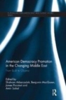 Image for American democracy promotion in the changing Middle East: from Bush to Obama