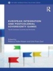 Image for European integration and postcolonial sovereignty games: the EU overseas countries and territories