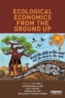 Image for Ecological economics from the ground up