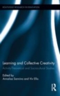 Image for Learning and Collective Creativity: Activity-Theoretical and Sociocultural Studies : 101