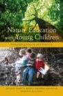 Image for Nature education with young children: integrating inquiry and practice