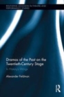 Image for Dramas of the past on the twentieth-century stage: in history&#39;s wings