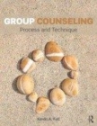 Image for Group counseling: process and technique