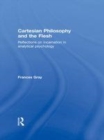 Image for Cartesian philosophy and the flesh: reflections on incarnation in analytical psychology