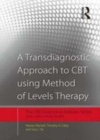 Image for A transdiagnostic approach to CBT using method of levels therapy
