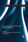 Image for Aging men, masculinities and modern medicine
