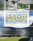 Image for The world&#39;s greenest buildings: promise versus performance in sustainable design
