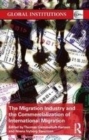Image for The migration industry and the commercialization of international migration