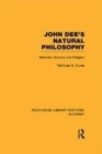 Image for John Dee&#39;s natural philosophy: between science and religion