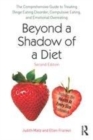 Image for Beyond a shadow of a diet: the comprehensive guide to treating binge eating disorder, compulsive eating, and emotional overeating