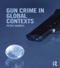 Image for Gun crime in global contexts