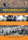 Image for Archaeology in the making: conversations through a discipline