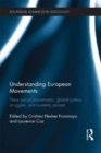Image for Understanding European movements: new social movements, global justice struggles, anti-austerity protest