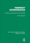 Image for Feminist experiences: the women&#39;s movement in four cultures