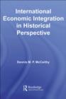 Image for International economic integration in historical perspective