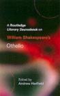 Image for A Routledge literary sourcebook on William Shakespeare&#39;s Othello