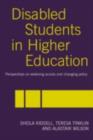 Image for Disabled students in higher education: perspectives on widening access and changing policy
