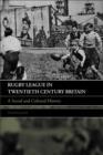 Image for Rugby League in twentieth century Britain: a social and cultural history