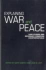 Image for Explaining war and peace: case studies and necessary condition counterfactuals