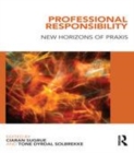 Image for Professional responsibility: new horizons of praxis