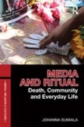Image for Media and ritual: death, community, and everyday life