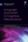 Image for Language and action in cognitive neuroscience
