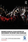 Image for Biomechanical evaluation of movement in sport and exercise: the British Association of Sport and Exercise Sciences guide