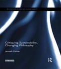 Image for Critiquing sustainability, changing philosophy