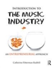 Image for Introduction to the music industry: an entrepreneurial approach