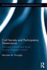 Image for Civil society and participatory governance: municipal councils and social housing programs in Brazil