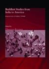 Image for Buddhist Studies from India to America: Essays in Honor of Charles S. Prebish