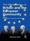 Image for The official history of Britain and the European Community.: (From rejection to referendum, 1963-1975) : Volume II,