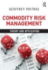 Image for Commodity risk management: theory and application