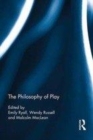 Image for The philosophy of play