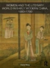 Image for Women writers and the literary world in early modern China