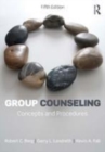 Image for Group counseling: concepts and procedures