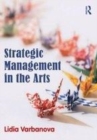 Image for Strategic management in the arts
