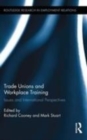 Image for Trade unions and workplace training: international perspectives