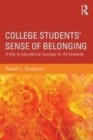 Image for College students&#39; sense of belonging: a key to academic success