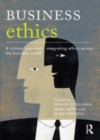 Image for Business ethics: a critical approach : integrating ethics across the business world