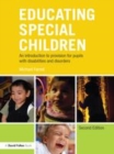 Image for Educating special children: an introduction to provision for pupils with disabilities and disorders
