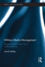 Image for Military media management: negotiating the frontline