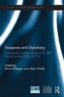 Image for Diasporas and diplomacy: cosmopolitan contact zones at the BBC World Service (1932-2012)