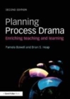 Image for Planning process drama: enriching teaching and learning